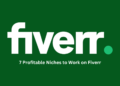 7 Profitable Niches to Work on Fiverr